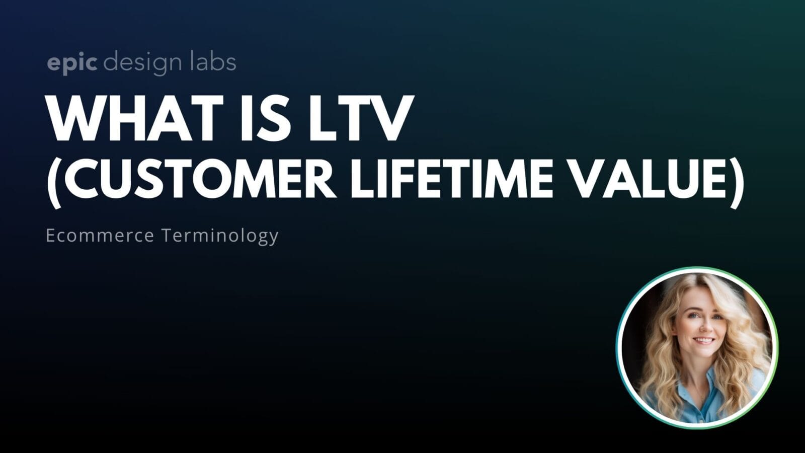 What is LTV (Customer Lifetime Value) Ecommerce Terminology