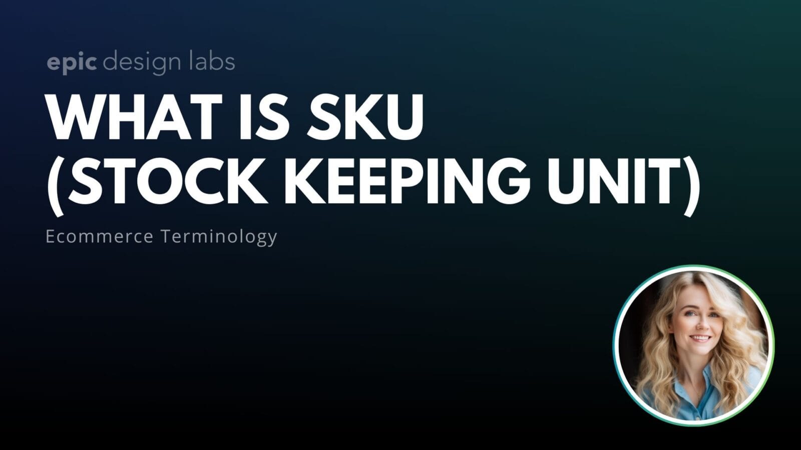 What is SKU (Stock Keeping Unit) Ecommerce Terminology